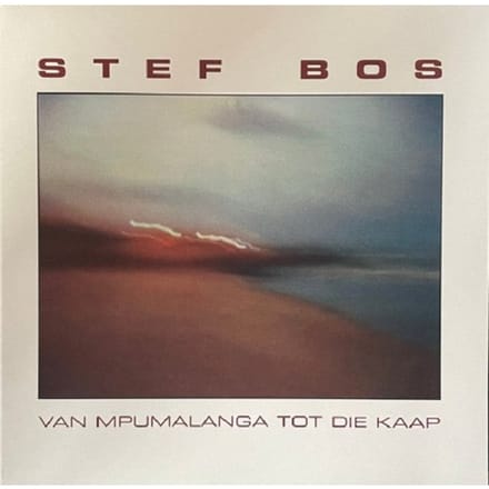 Stef Bos - Van Mpumalanga Tot Die Kaap (LP)