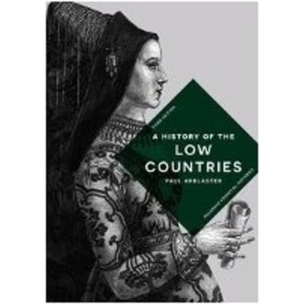 A History Of The Low Countries - Paul Arblaster