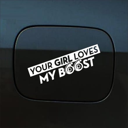 Bumpersticker - Your Girl Love My Boost - 7 X 18 - Wit