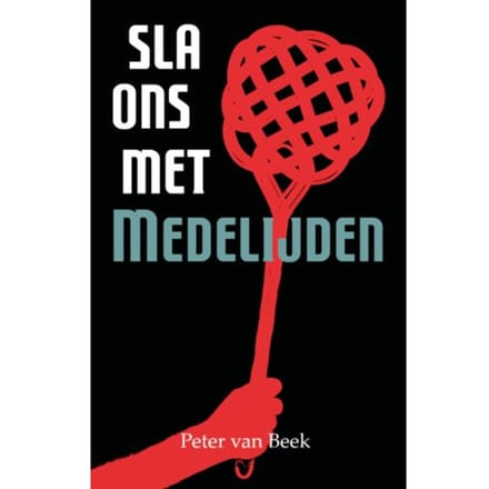 Sla Ons Met Medelijden - Peter van Beek