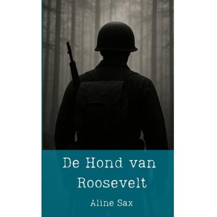 De Hond Van Roosevelt - Aline Sax