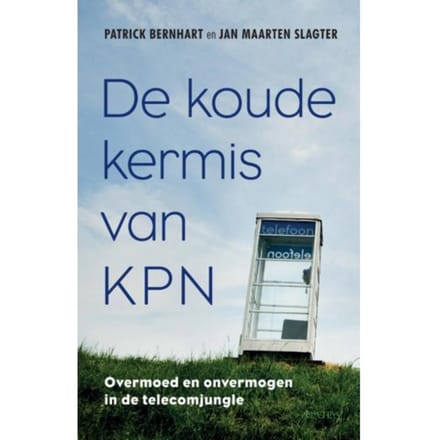 De Koude Kermis Van Kpn - Patrick Bernhart