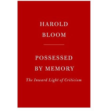 Possessed By Memory - Harold Bloom