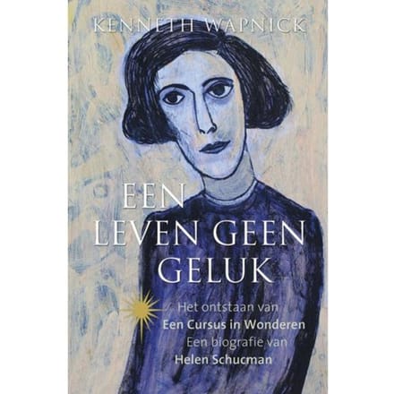 Een Leven Geen Geluk - Kenneth Wapnick