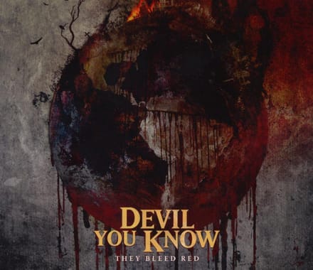 Devil You Know - They Bleed Red (uk)