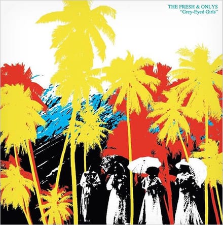The Fresh & Onlys - Grey-Eyed Girls (CD)