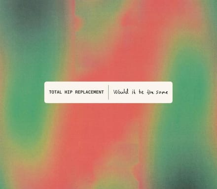 Total Hip Replacement - Would It Be The Same (CD)