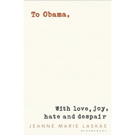 To Obama - Laskas Jeanne Marie Laskas