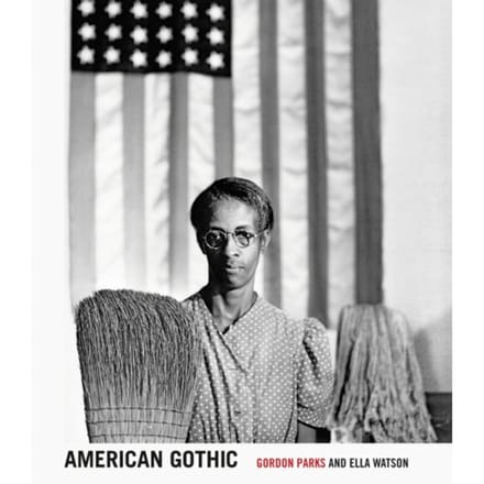 Gordon Parks: American Gothic - Melanee C. Harvey
