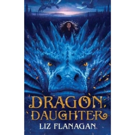 Dragon Daughter - Legends Of The Sky - Liz Flanagan