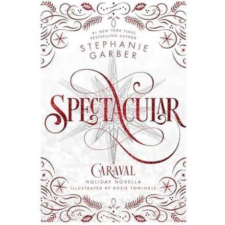 Spectacular - Caraval - Stephanie Garber