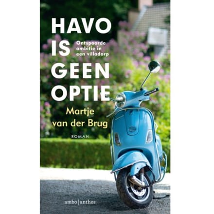 Havo Is Geen Optie - Martje van der Brug