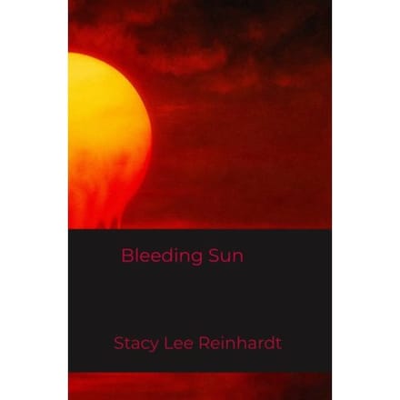 Bleeding Sun - Stacy Lee Reinhardt