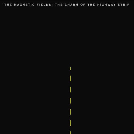 The Magnetic Fields - The Charm Of The Highway Strip (CD)