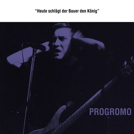 Progromo - Heute Schlagt Der Bauer Den Konig (7" Single)