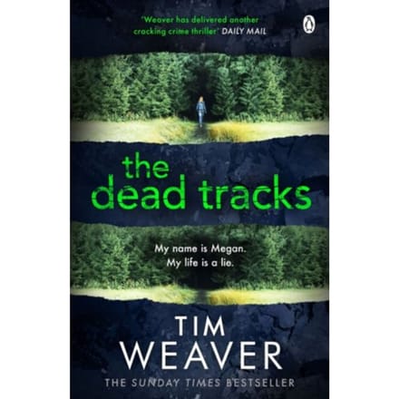 The Dead Tracks - David Raker Missing Persons - Tim Weaver