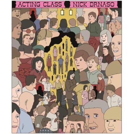 Acting Class - Nick Drnaso