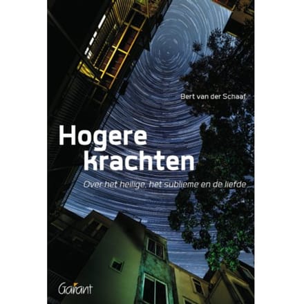 Hogere Krachten - Bert van der Schaaf