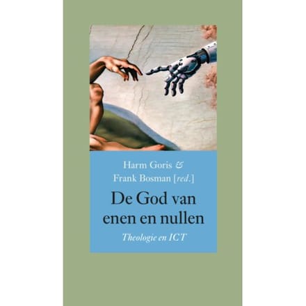 De God Van Enen En Nullen - Annalen Van Het Thijmgenootschap - Harm Goris