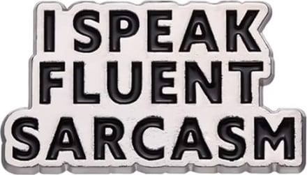 Pin Broche - enamel pin - kledingspeld - Fluent sarcasm