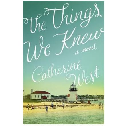 The Things We Knew - Catherine West