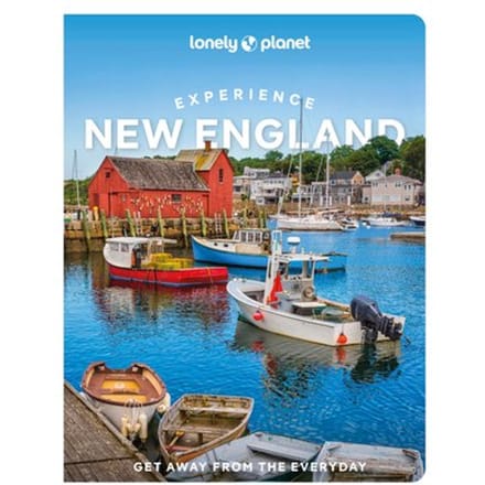 Lonely Planet Experience New England - Lonely Planet Experience