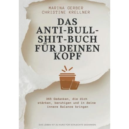 Das Anti-Bullshitbuch Für Deinen Kopf - Marina Gerber