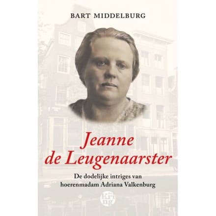 Jeanne De Leugenaarster - Bart Middelburg
