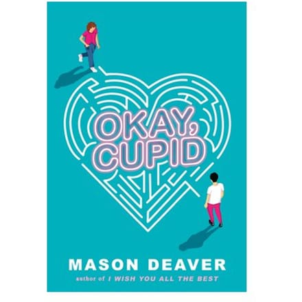 Okay, Cupid - Mason Deaver