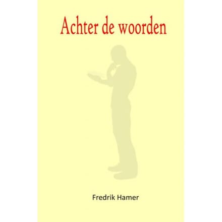 Achter De Woorden - Fredrik Hamer