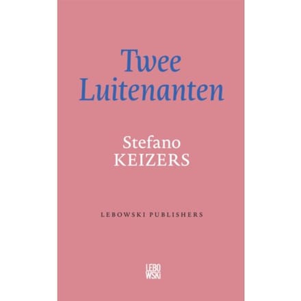 Twee Luitenanten - Stefano Keizers