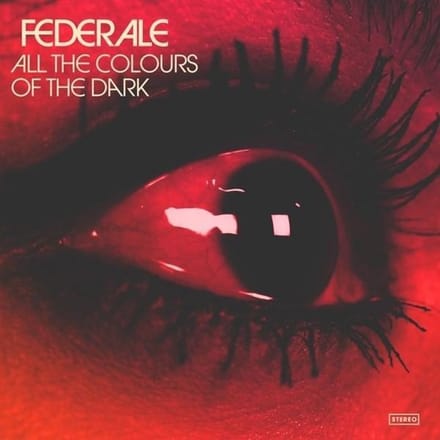 Federale - All The Colours Of The Dark (CD)