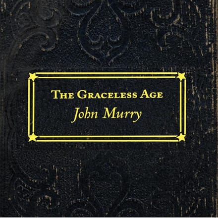 John Murry - Graceless Age (LP)