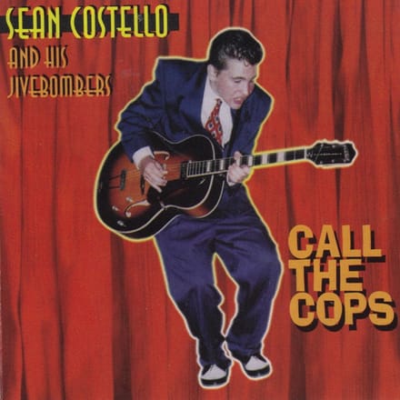 Sean Costello & His Jivebombers - Call The Cops (CD)