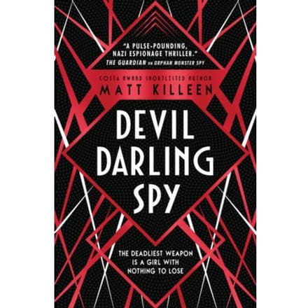 Devil, Darling, Spy - Orphan, Monster, Spy - Matt Killeen