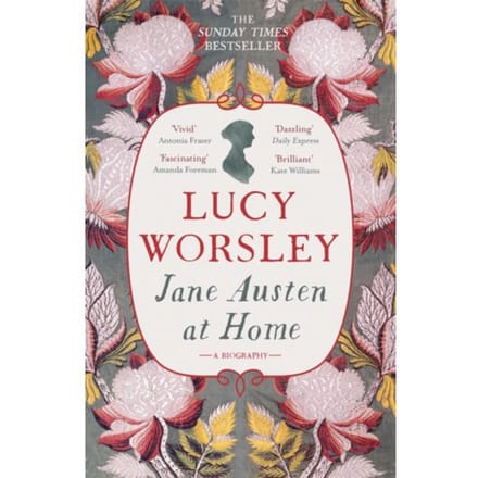 Jane Austen At Home - Lucy Worsley