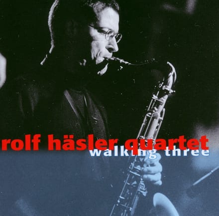 Rolf Häsler Quartet - Walking Three (CD)