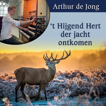 Arthur De Jong - Hijgend Hert Der Jacht Ontkomen (CD)