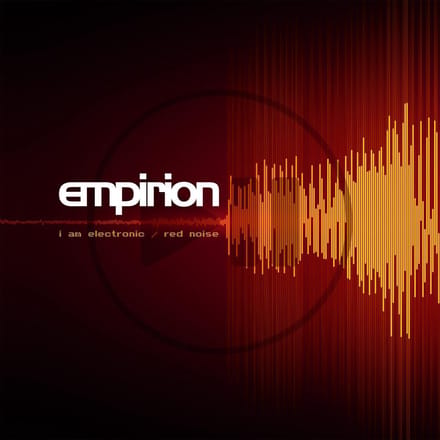 I Am Electronic/ Red Noise