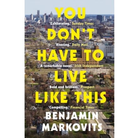 You Don't Have To Live Like This - Benjamin Markovits