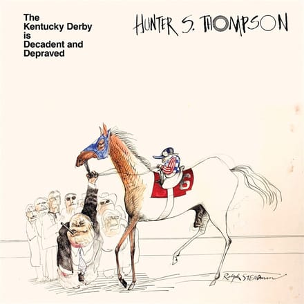 Hunter S. Thompson - The Kentucky Derby Is Decadent And Depraved (LP) (Coloured Vinyl)