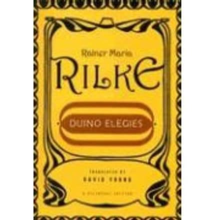 Duino Elegies - Rainer Maria Rilke
