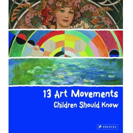 13 Art Movements Children Should Know - 13 Children Should Know - Brad Finger