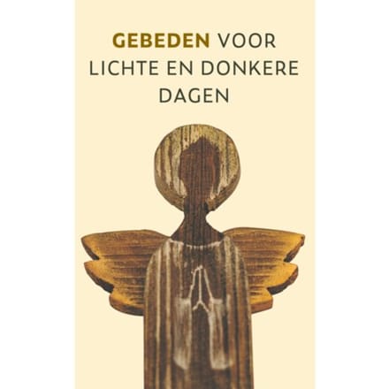 Gebeden Voor Lichte En Donkere Dagen - Diverse auteurs
