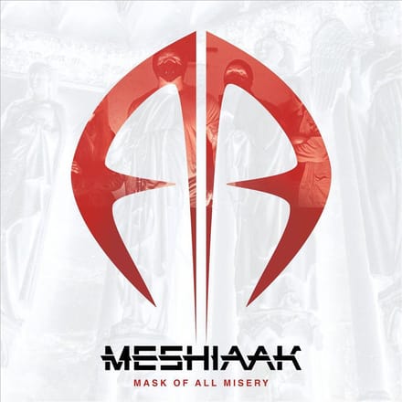 Mask Of All Misery - Meshiaak
