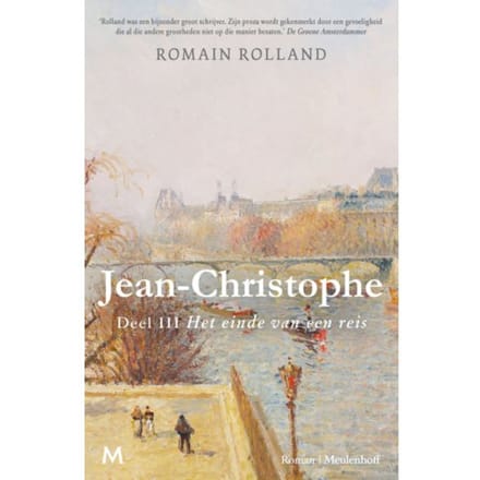 Jean-Christophe / 3 Het Einde Van Een Reis - Romain Rolland