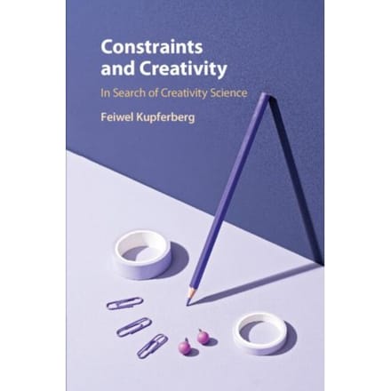 Constraints And Creativity - Feiwel Kupferberg