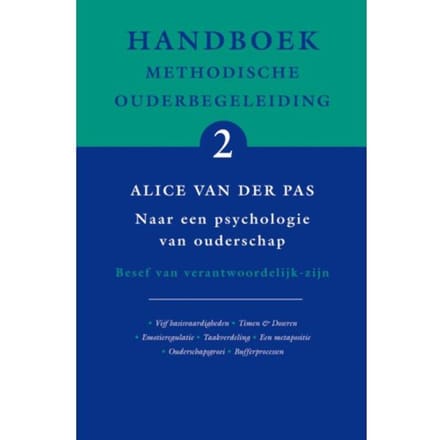 Handboek Methodische Ouderbegeleiding / 2 Naar Een Psychologie Van Ouderschap - Handboek Methodische - A. van der Pas