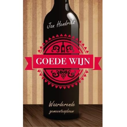 Goede Wijn - Jan Hendriks