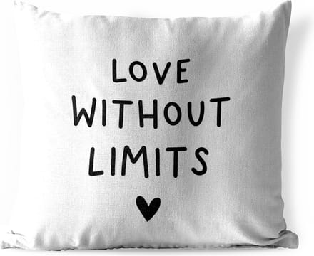 Tuinkussen - Engelse quote "Love without limits" met een hartje tegen een witte achtergrond - 40x40 cm - Weerbestendig